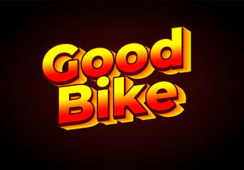 Good bike. Text effect in 3D look. Gradient yellow red color. dark red background color