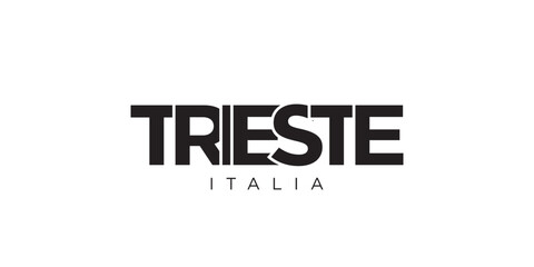 Trieste in the Italia emblem. The design features a geometric style, vector illustration with bold typography in a modern font. The graphic slogan lettering.
