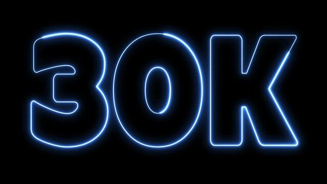 30K. Electric lightning text. Burning Logo reveal animation on black background. 30 k neon sign. Thirty thousand neon sign.