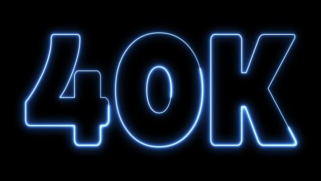 40K Electric blue lighting text with animation on black background. 40 000 Number. Four thousand.