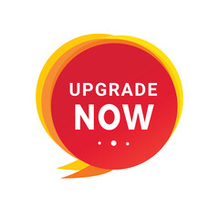 Upgrade now banner template modern speech bubble. Vector design for announcement.