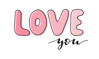 Love you Handwritten lettering. Hand drawn Sayings. Black Line Lettering. Love emotion, family, wedding graphic design element