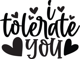 Valentine's Day Eps, Funny Valentines Quotes, Valentine Quotes, Love T-shirt, Valentines T-shirt, Valentine Saying vector illustration