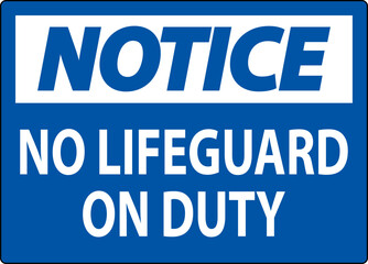 Pool Notice Sign No Lifeguard On Duty