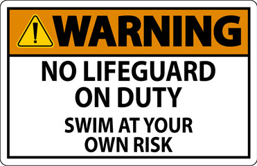 Fototapeta premium Pool Warning Sign No Lifeguard On Duty Swim At Your Own Risk