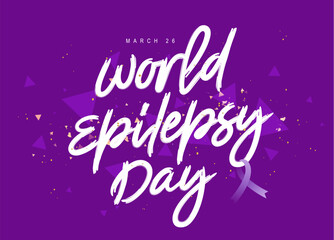Beautiful Lettering - World Epilepsy Day, March 26. Brain disease. Vector illustration