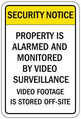 Security alarm sign property is alarmed and monitored by video surveillance