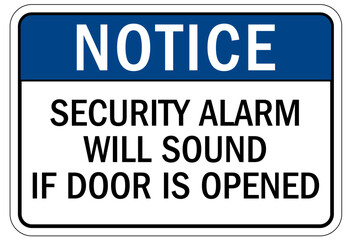 Security alarm sign security alarm will sound if door is open