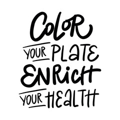 COLOR YOUR PLATE TNRICH YOUR HEALTH - Hand-drawn lettering. Inscription for prints and posters, invitation and greeting cards 