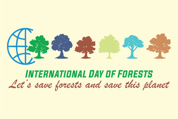 Let's save forests to save this planet. International Day of Forests. Awareness campaign, greeting card, banner or social poster for print, media or web. Editable vector, eps 10.