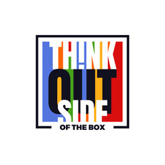 Think outside the box, modern  motivational quotes typography slogan.