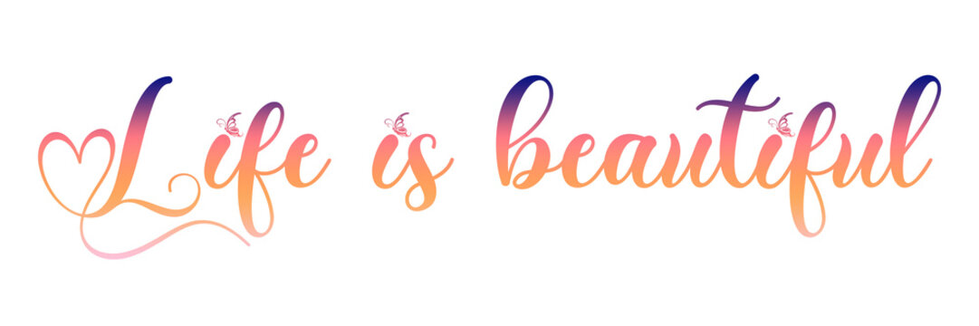 LIFE IS BEAUTIFUL PNG calligraphy with colorful gradients on transparent background