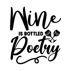 Fototapeta premium Wine Is Bottled Poetry SVG