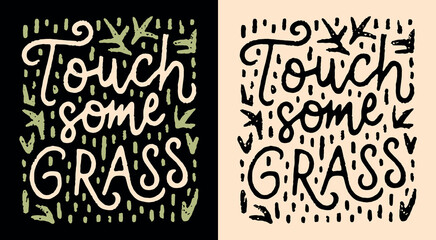 Touch some grass lettering. Go outside mental health mindfulness practice grounding. Funny outdoorsy boho retro vintage illustration poster. Calming anxiety quote for t-shirt design and print vector. - obrazy, fototapety, plakaty