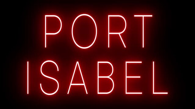 Flickering red retro style neon sign glowing against a black background for PORT ISABEL
