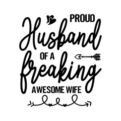 Proud Husband Of A Freaking Awesome Wife svg