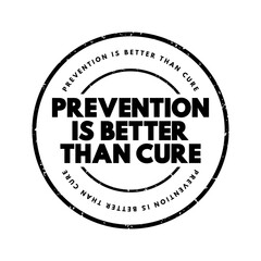 Fototapeta premium Prevention is Better than Cure text stamp, concept background