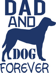 DAD AND DOG FOREVER