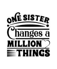 one sister changes a million things svg