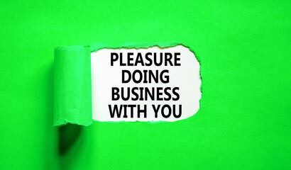 Pleasure doing business with you symbol. Concept words Pleasure doing business with you on beautiful white paper. Beautiful green paper background. Pleasure doing business with you concept. Copy space
