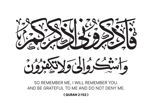 "faz kuruni az kurkum" (surah al-baqarah 2:152). means: So remember Me; I will remember you. And be grateful to Me and do not deny Me