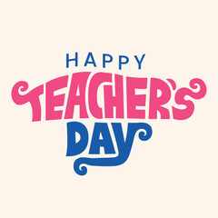 Happy teachers day vector typography illustration. Creative Hand Lettering Text for Happy Teacher's Day Celebration. Teacher's day banner, poster, greeting card.
