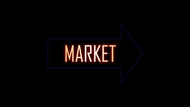 Neon arrow sign with text. Word Market. Navigating Markets: A Comprehensive Guide to Business Success concept.