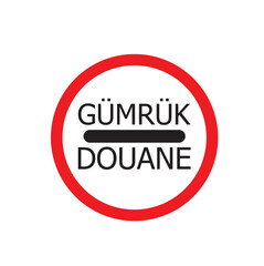 customs (passing without stopping is prohibited)