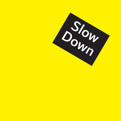 slow down sign, traffic rules