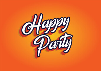 Happy party. text effect in modern style.eye catching color. 3D look