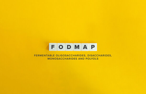 FODMAP Acronym. Fermentable oligosaccharides, disaccharides, monosaccharides and polyols.