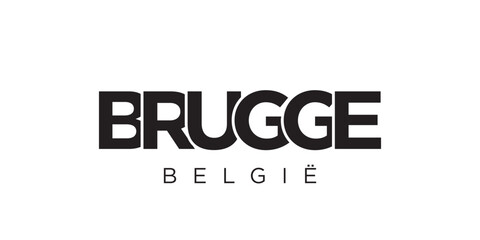 Brugge in the Belgium emblem. The design features a geometric style, vector illustration with bold typography in a modern font. The graphic slogan lettering.