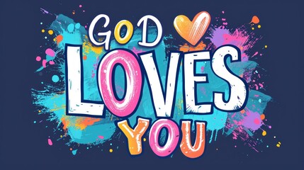 GOD LOVES YOU colorful vector typography banner with heart symbol   - obrazy, fototapety, plakaty