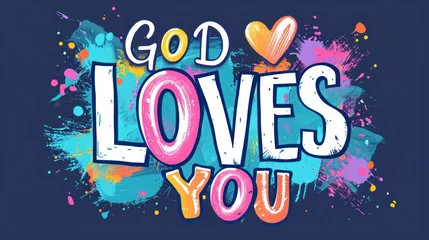 Foto op Plexiglas GOD LOVES YOU colorful vector typography banner with heart symbol   © Zahid