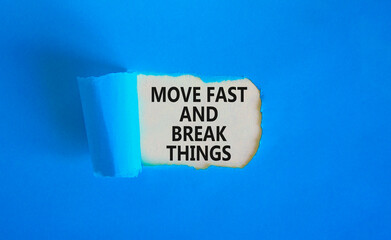 Move fast and break things symbol. Concept words Move fast and break things on beautiful white paper. Beautiful blue paper background. Business, move fast and break things concept. Copy space.