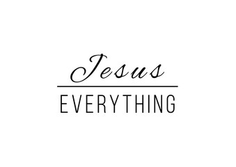 Jesus Everything