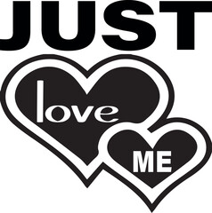 Just love me