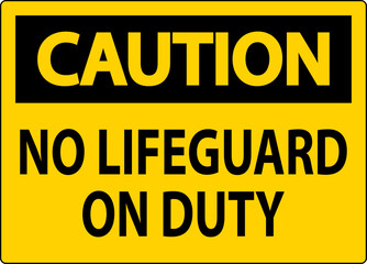Fototapeta premium Pool Caution Sign No Lifeguard On Duty