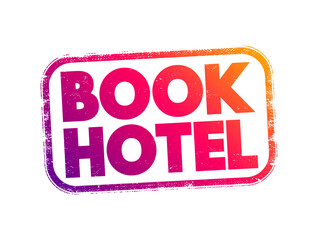 Fototapeta premium Book Hotel text stamp, concept background