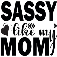 Sassy Like My Mom
