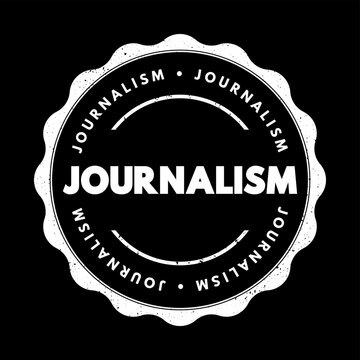Journalism - production and distribution of reports that are the "news of the day" and that informs society to at least some degree, text concept stamp