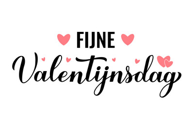 Fijne Valentijnsdag- Happy Valentines Day in Dutch. Calligraphy hand lettering. Vector template for poster, postcard, logo design, flyer, banner, sticker, t-shirt, etc.