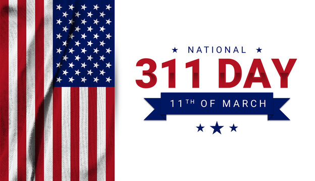National 311 Day with stars and American flag. March 11th. Annual reminder that 311 is a resource for communities around the country to connect with their city and non-emergency services