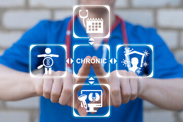 Doctor using virtual touchscreen presses text: CHRONIC. Chronic disease management medical concept. Health care innovation chronic Illness treatment.