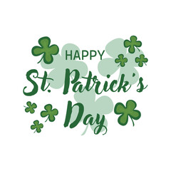 Text HAPPY ST. PATRICK'S DAY and clover leaves on white background