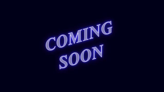 neon video animation coming soon, Coming soon text banner intro outro. Coming soon animation title reveal