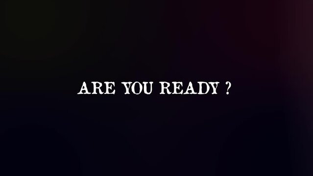 Are you ready epic intro video typewriter effect