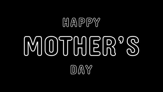 Happy Mothers Day animation with flicker and stroke text effect on black and white background. Perfect for Mother's Day celebrations around the world.