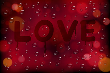 Hand written love lettering on window full of raindrops, blurry red background