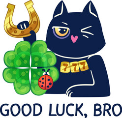 Lucky Black Cat with Horseshoe, Clover, and Ladybug. Cool black cat vector illustration, childish print for a white t-shirt with funny phrase Good Luck Bro